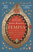 Book cover of Femina: A New History of the Middle Ages, Through the Women Written Out of It