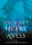 Book cover of Journey to the Heart of the Abyss