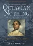 Book cover of Astonishing Life Of Octavian Nothing, Vo