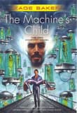 Book cover of The Machine's Child
