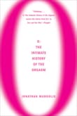Book cover of O: The Intimate History of the Orgasm