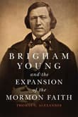 Book cover of Brigham Young and the Expansion of the Mormon Faith