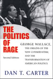 Book cover of The Politics of Rage: George Wallace, the Origins of the New Conservatism, and the Transformation of American Politics