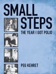 Book cover of Small Steps: The Year I Got Polio