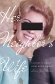 Book cover of Her Neighbor's Wife: A History of Lesbian Desire Within Marriage