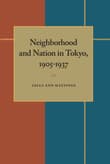 Book cover of Neighborhood and Nation in Tokyo, 1905-1937