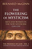 Book cover of The Flowering of Mysticism: Men and Women in the New Mysticism: 1200-1350