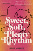 Book cover of Sweet, Soft, Plenty Rhythm