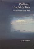 Book cover of The Desert Smells Like Rain: A Naturalist in Papago Indian Country