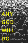 Book cover of Any God Will Do