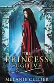 Book cover of The Princess Fugitive