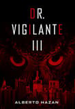 Book cover of Dr. Vigilante III