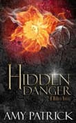 Book cover of Hidden Danger, Book 5 of the Hidden Saga: A Hidden Novel
