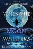 Book cover of When the Moon Whispers, First Chronicle