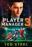 Book cover of Player Manager 3: A Sports Progression Fantasy