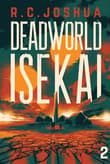 Book cover of Deadworld Isekai 2: A Sci-Fi Litrpg Adventure