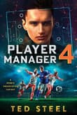 Book cover of Player Manager 4: A Sports Progression Fantasy