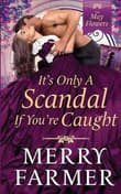 Book cover of It's Only a Scandal if You're Caught