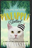 Book cover of Pineapple Jailbird: A Pineapple Port Mystery: Book Eight - A funny, thrilling & cozy (ish) mystery