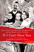 Book cover of If I Can't Have You: Susan Powell, Her Mysterious Disappearance, and the Murder of Her Children