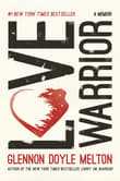 Book cover of Love Warrior: A Memoir