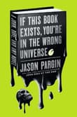 Book cover of If This Book Exists, You're in the Wrong Universe