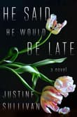 Book cover of He Said He Would Be Late