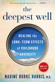 Book cover of The Deepest Well: Healing the Long-Term Effects of Childhood Adversity