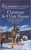 Book cover of Christmas K-9 Unit Heroes: A Holiday Romance Novel