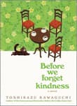Book cover of Before We Forget Kindness