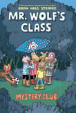 Book cover of Mystery Club: A Graphic Novel (Mr. Wolf's Class #2): Volume 2