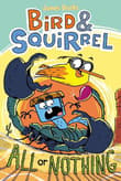 Book cover of Bird & Squirrel All or Nothing