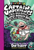 Book cover of Captain Underpants and the Big, Bad Battle of the Bionic Booger Boy, Part 2