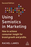 Book cover of Using Semiotics in Marketing: How to Achieve Consumer Insight for Brand Growth and Profits