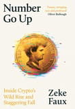 Book cover of Number Go Up: Inside Crypto's Wild Rise and Staggering Fall