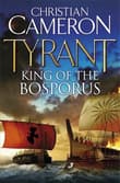 Book cover of Tyrant: King of the Bosporus