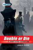Book cover of Double or Die