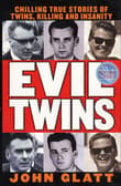 Book cover of Evil Twins: Chilling True Stories of Twins, Killing and Insanity