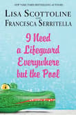 Book cover of I Need a Lifeguard Everywhere but the Pool