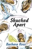 Book cover of Shucked Apart