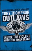Book cover of Outlaws: Inside the Violent World of Biker Gangs