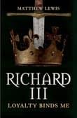 Book cover of Richard III: Loyalty Binds Me