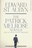 Book cover of The Patrick Melrose Novels