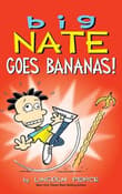 Book cover of Big Nate Goes Bananas!