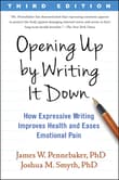 Book cover of Opening Up by Writing It Down: How Expressive Writing Improves Health and Eases Emotional Pain