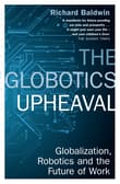 Book cover of The Globotics Upheaval: Globalization, Robotics, and the Future of Work