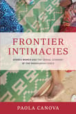 Book cover of Frontier Intimacies: Ayoreo Women and the Sexual Economy of the Paraguayan Chaco