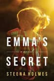 Book cover of Emma's Secret: A Novel