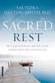 Book cover of Sacred Rest: Recover Your Life, Renew Your Energy, Restore Your Sanity