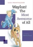 Book cover of Waylon! The Most Awesome of All